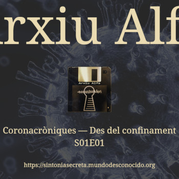 Arxiu Alfa - Cròniques del Coronavirus S01E01